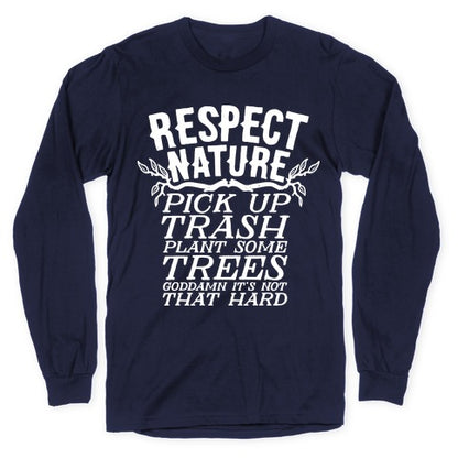 Respect Nature Longsleeve Tee