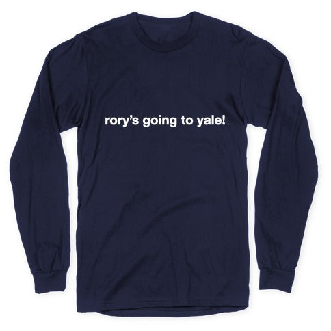 Rory's Going To Yale! Longsleeve Tee