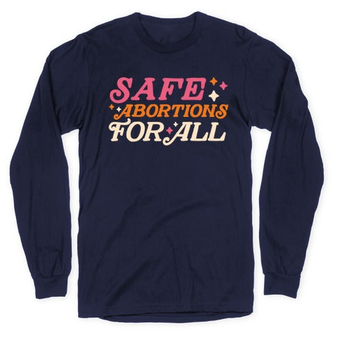 Safe Abortions For All Longsleeve Tee