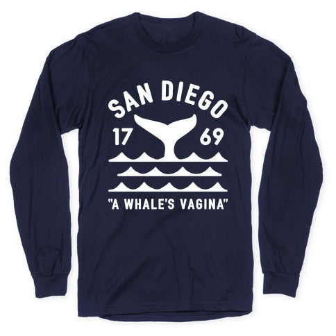 San Diego A Whale's Vagina Longsleeve Tee