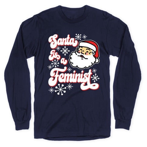 Santa Is a Feminist Longsleeve Tee