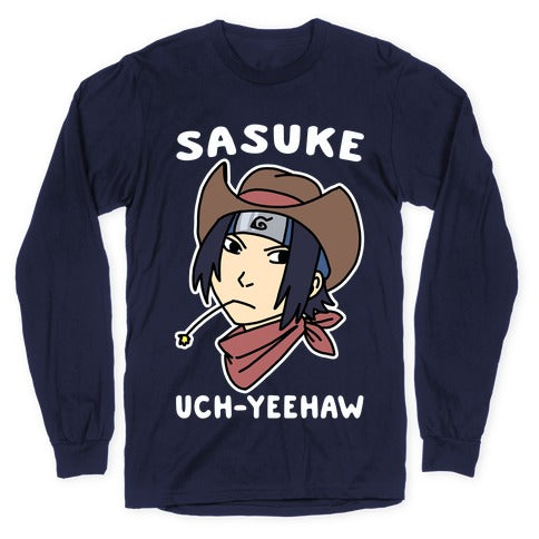 Sasuke Uch-Yeehaw Longsleeve Tee