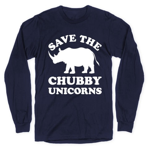 Save The Chubby Unicorns Longsleeve Tee