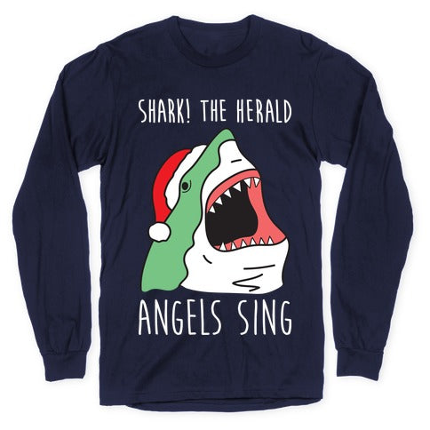 Shark! The Herald Angels Sing Longsleeve Tee