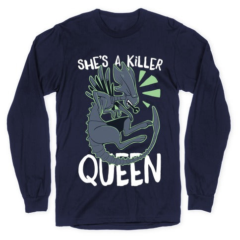She's a Killer Queen - Xenomorph Queen Longsleeve Tee