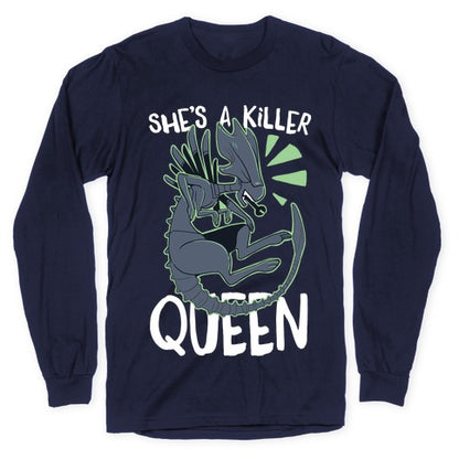 She's a Killer Queen - Xenomorph Queen Longsleeve Tee