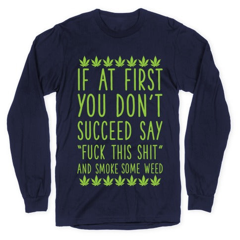 Smoke Some Weed Longsleeve Tee