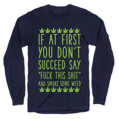 Smoke Some Weed Longsleeve Tee