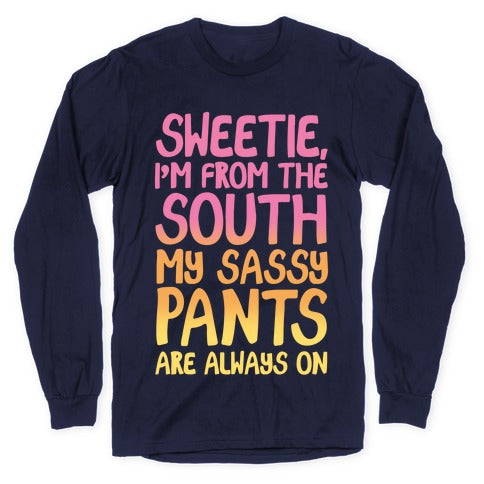 Southern Sassy Pants Longsleeve Tee