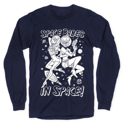 Space Babes In Space! Longsleeve Tee