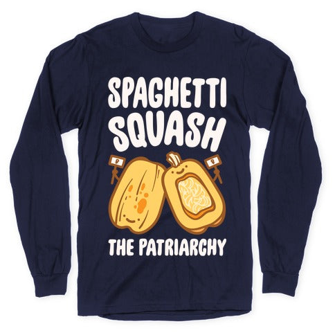 Spaghetti Squash The Patriarchy White Print Longsleeve Tee