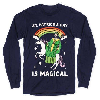 St. Patrick's Day Is Magical White Print Longsleeve Tee