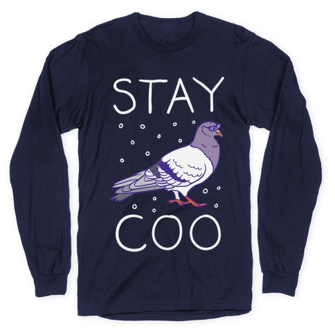 Stay Coo Pigeon  Longsleeve Tee