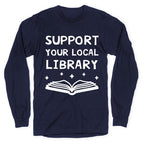 Support Your Local Library Longsleeve Tee