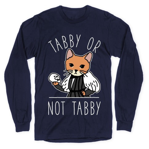 Tabby Or Not Tabby Longsleeve Tee