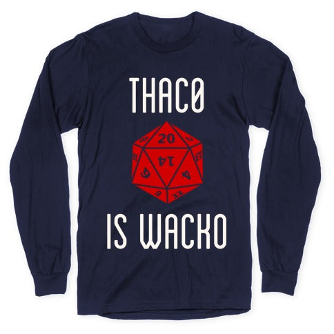 Thac0 Is Wacko Longsleeve Tee