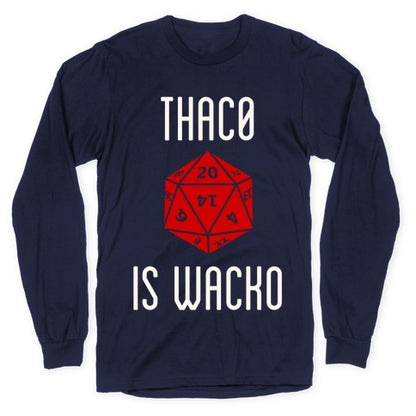 Thac0 Is Wacko Longsleeve Tee
