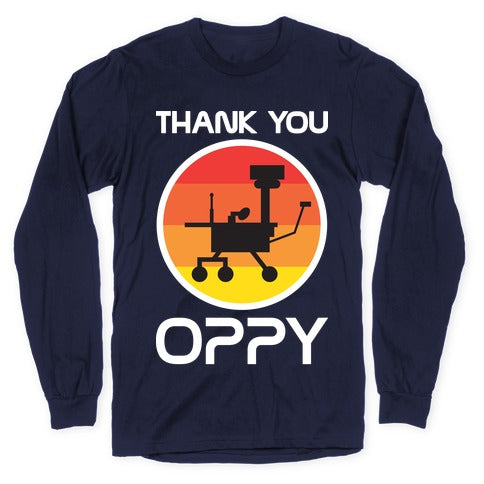 Thank You, Oppy Longsleeve Tee