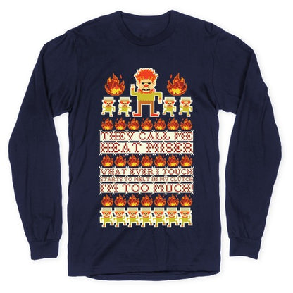 They Call Me Heat Miser Longsleeve Tee