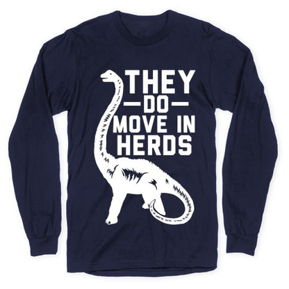 They Do Move in Herds Longsleeve Tee