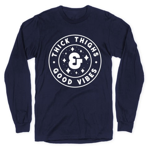 Thick Thighs & Good Vibes Longsleeve Tee