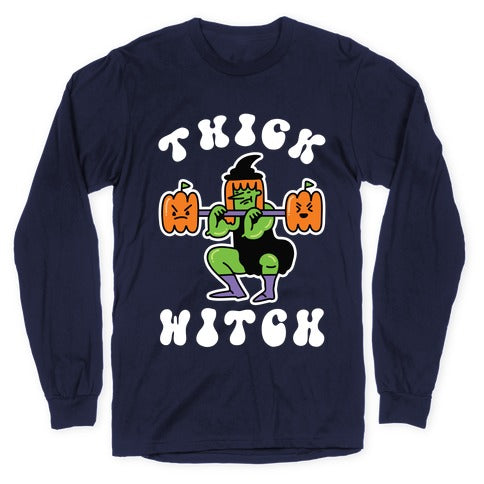 Thick Witch (Workout Witch) Longsleeve Tee