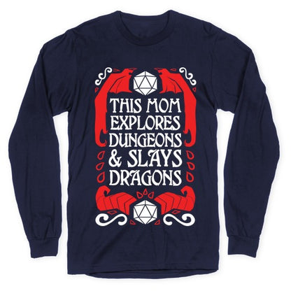 This Mom Explores Dungeons And Slays Dragons Longsleeve Tee
