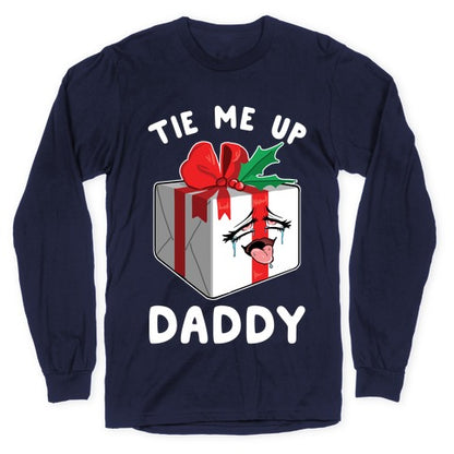 Tie Me Up Daddy Longsleeve Tee