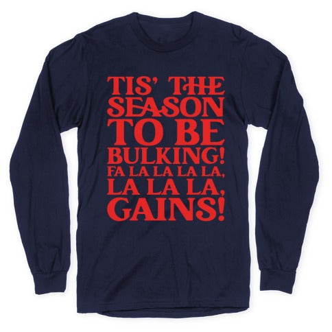 Tis' The Season To Be Bulking  Longsleeve Tee
