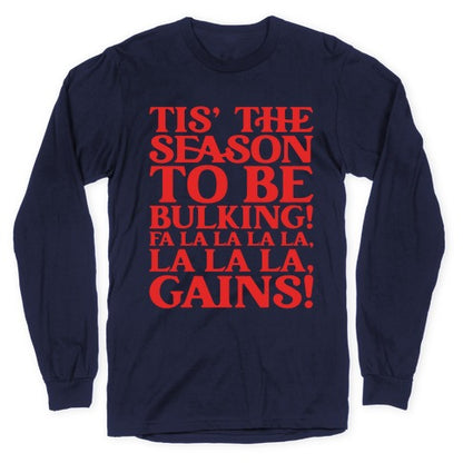 Tis' The Season To Be Bulking  Longsleeve Tee