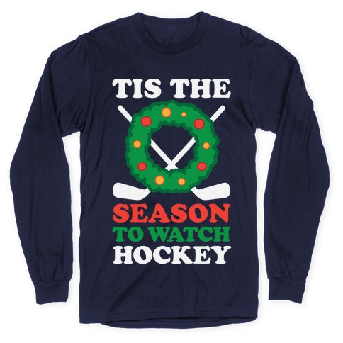 'Tis The Season To Watch Hockey Longsleeve Tee