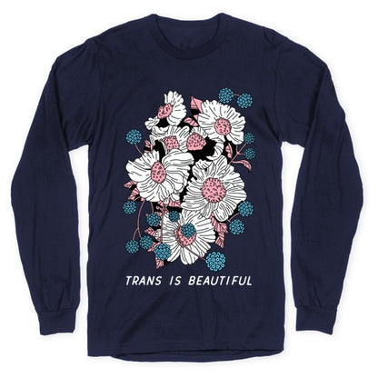 Trans is beautiful Longsleeve Tee