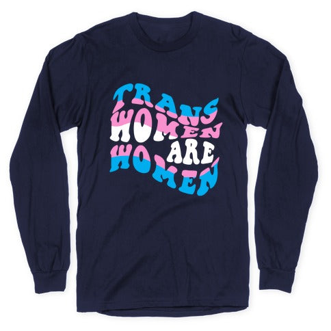Trans Women Are Women Longsleeve Tee