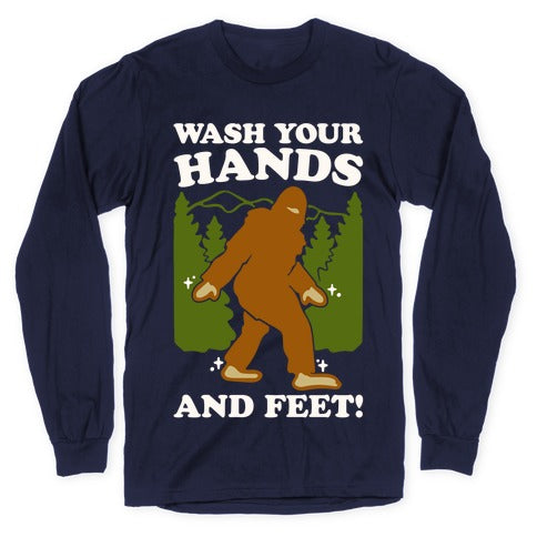 Wash Your Hands and Feet Bigfoot Parody White Print Longsleeve Tee