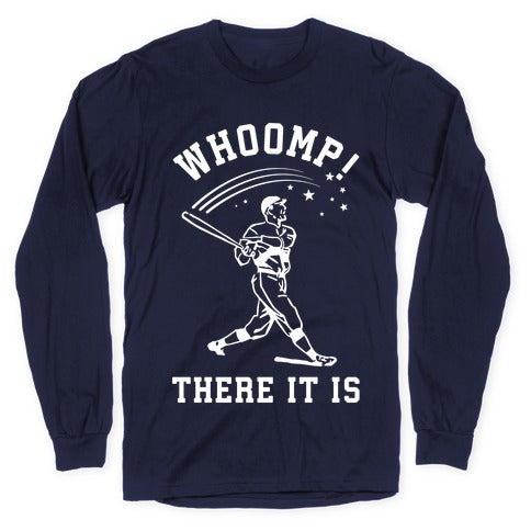 Whoomp There it is Longsleeve Tee
