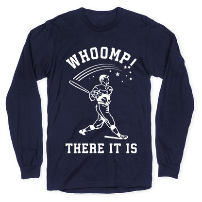 Whoomp There it is Longsleeve Tee