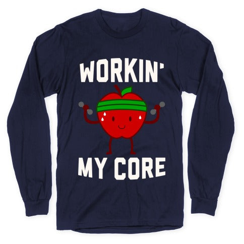 Workin' My Core Longsleeve Tee