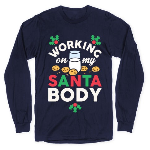 Working On My Santa Body Longsleeve Tee