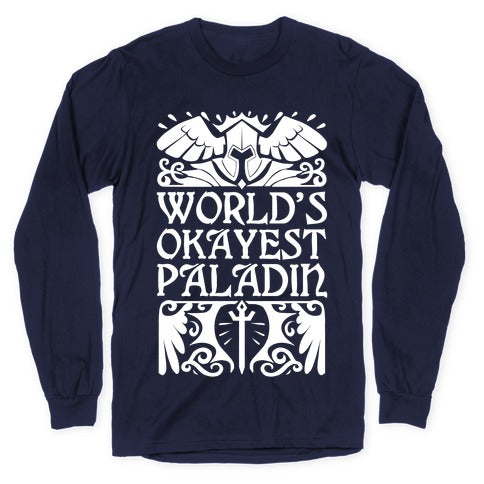 World's Okayest Paladin Longsleeve Tee