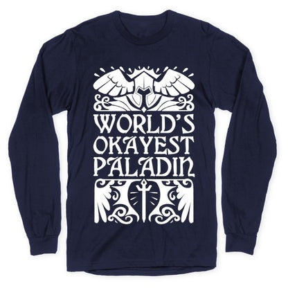 World's Okayest Paladin Longsleeve Tee