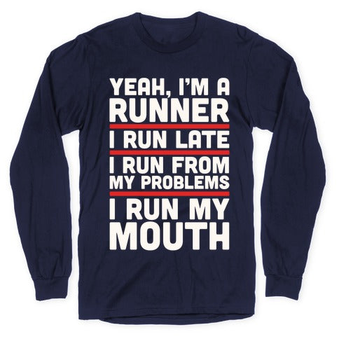 Yeah I'm A Runner Longsleeve Tee
