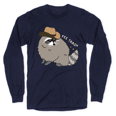 Yee Trash Cowboy Raccoon Longsleeve Tee