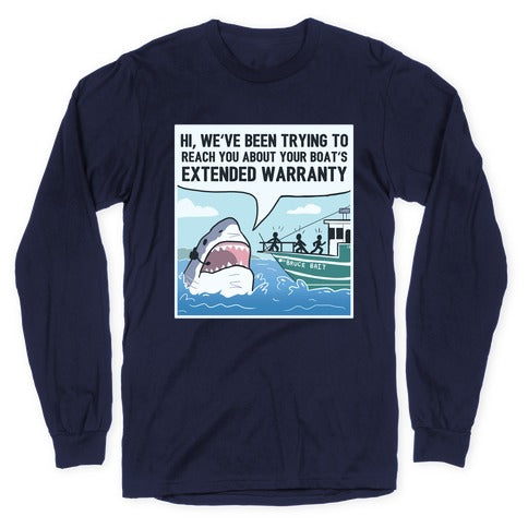 Your Boat's Extended Warranty Shark Longsleeve Tee