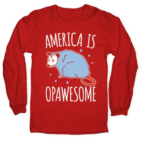 America Is Opawesome Parody White Print Longsleeve Tee