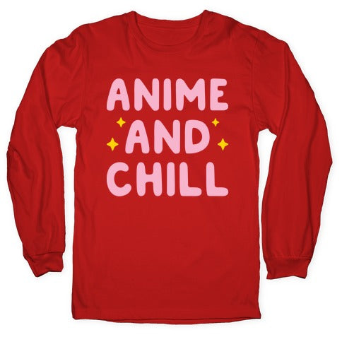 Anime And Chill Longsleeve Tee