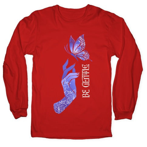 Be Gentle Longsleeve Tee
