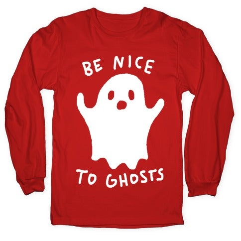 Be Nice To Ghosts Longsleeve Tee