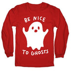 Be Nice To Ghosts Longsleeve Tee