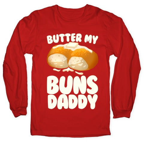 Butter My Buns Daddy Longsleeve Tee