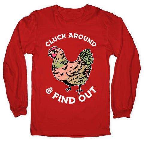 Cluck Around & Find Out Longsleeve Tee